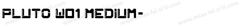 Pluto W01 Medium字体转换